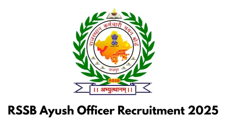RSSB Ayush Officer Recruitment 2025 Notification Rajasthan – RSMSSB Ayush Officer Bharti Details